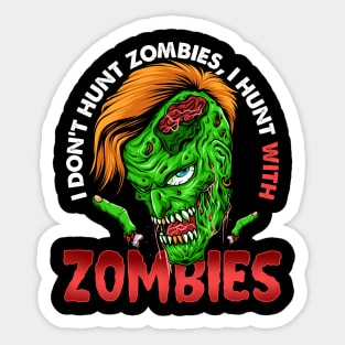 Funny I Don't Hunt Zombies Halloween Costume Gifts Zombie Sticker